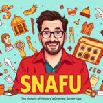 Unpacking Humor and History: Ed Helms on His New Book 'SNAFU - The Definitive Guide to History’s Greatest Screw-Ups'