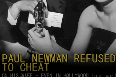 Paul Newman Refused to Cheat On His Wife — Even in Hollywood