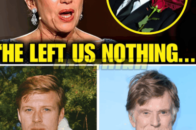 Robert Redford Leaves Behind a Fortune That Makes His Family Cry